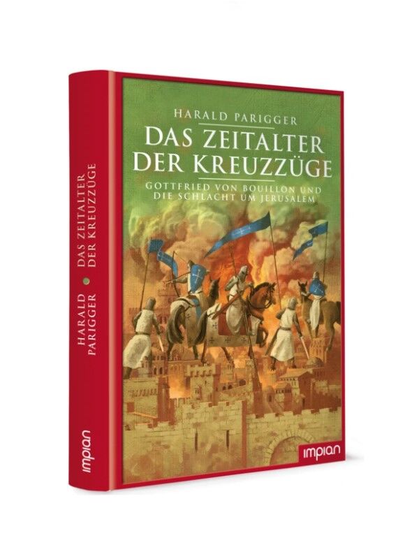 Kinderbuch - Das Zeitalter der Kreuzzüge - Gottfried von Bouillon und die Schlacht um Jerusalem