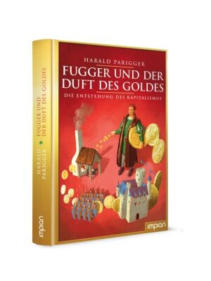 Kinderbuch - Fugger und der Duft des Goldes - Die Entstehung des Kapitalismus