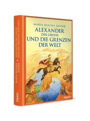 Kinderbuch - Alexander der Gro�e und die Grenzen der Welt