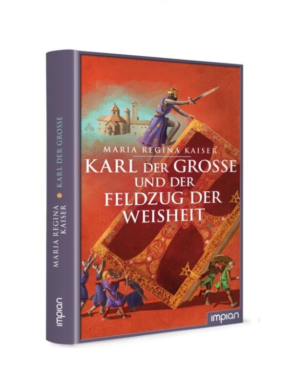 Kinderbuch - Karl der Große und der Feldzug der Weisheit