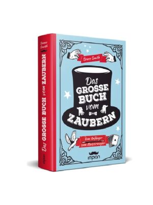 Das große Buch vom Zaubern: Vom Anfänger zum Meistermagie